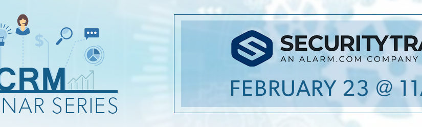 CRM Webinar Series: SecurityTrax | Feb 23