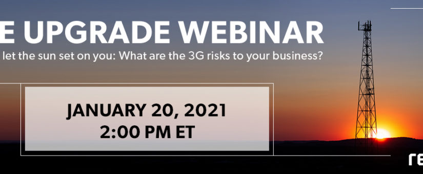 3G Sunset Webinar: What are the risks to your business? | January 20
