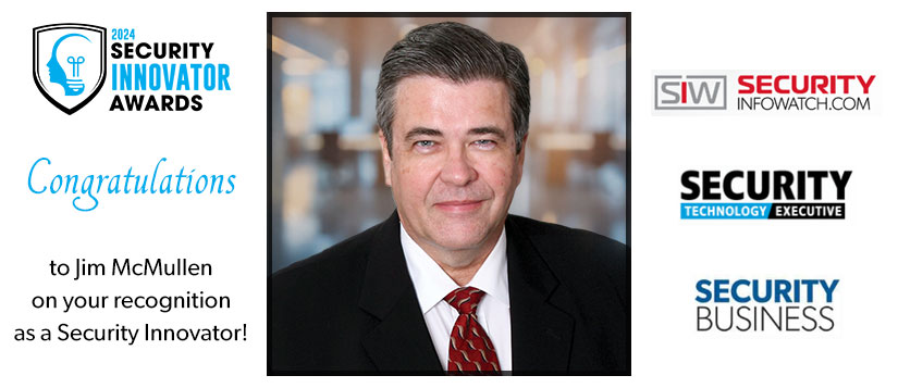 Jim McMullen Honored as Security Innovator